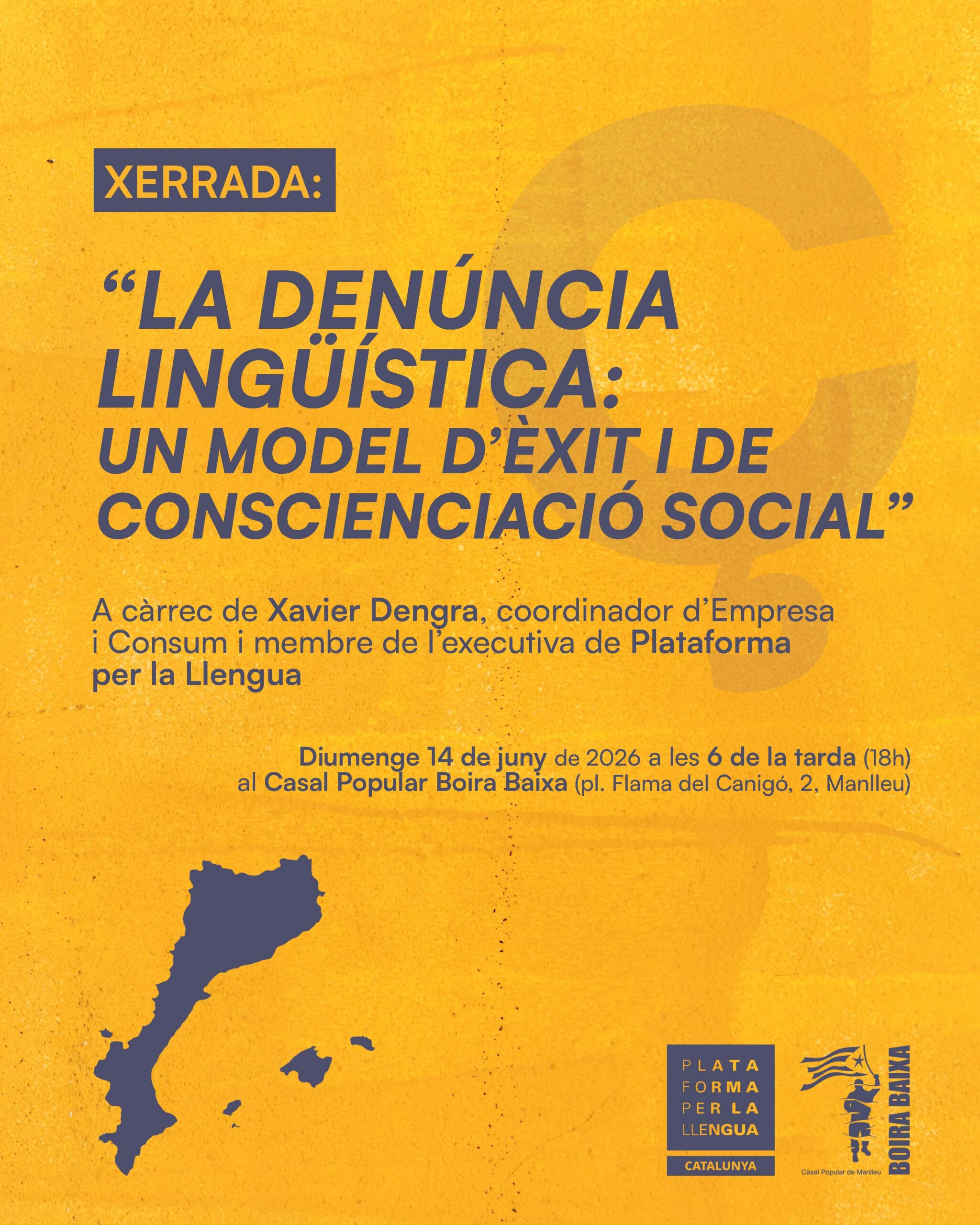 Xerrada: 'La denúncia lingüística: un model d’èxit i de conscienciació social', amb Xavier Dengra (Plataforma per la Llengua)