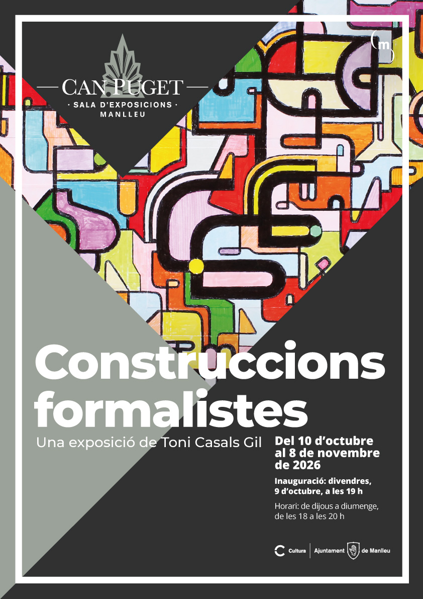 Exposició: CONSTRUCCIONS FORMALISTES Exposició: CONSTRUCCIONS FORMALISTES
